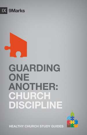 Guarding One Another – Church Discipline de Bobby Jamieson