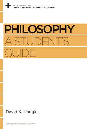 Philosophy – A Student`s Guide de David K. Naugle