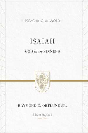 Isaiah – God Saves Sinners (Redesign) de Ray Ortlund