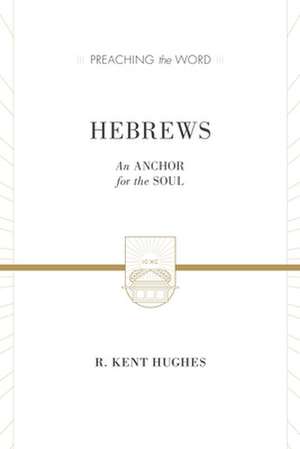 Hebrews de R. Kent Hughes