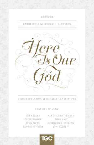 Here Is Our God de Kathleen Nielson