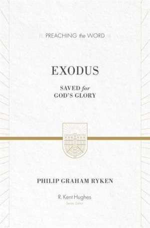 Exodus – Saved for God`s Glory (ESV Edition) de Philip Graham Ryken