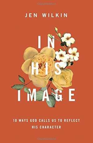 In His Image de Jen Wilkin