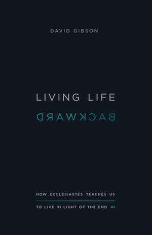 Living Life Backward de David Gibson