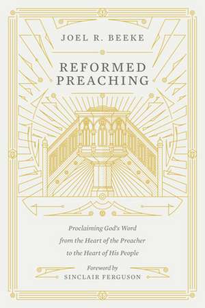 Reformed Preaching de Joel Beeke