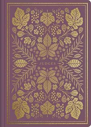 ESV Illuminated Scripture Journal: Judges de Esv Bibles