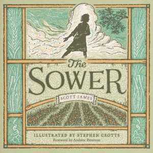 The Sower de Scott James