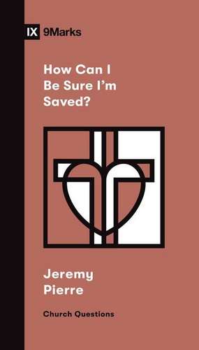 How Can I Be Sure I`m Saved? de Jeremy Pierre