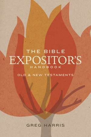 The Bible Expositor's Handbook de Greg Harris