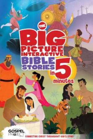 The Big Picture Interactive Bible Stories in 5 Minutes, Padded Cover: Connecting Christ Throughout God S Story de B & H Editorial