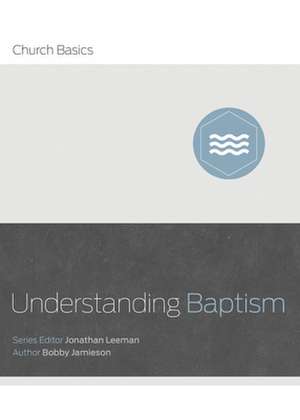 Understanding Baptism de Bobby Jamieson