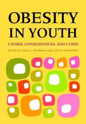 Obesity in Youth – Causes, Consequences, and Cures de Leslie J. Heinberg