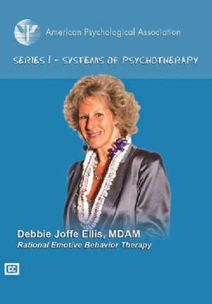 Rational Emotive Behavior Therapy de Debbie Joffe Ellis