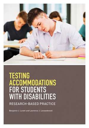 Testing Accommodations for Students With Disabil – Research–Based Practice de Benjamin J. Lovett