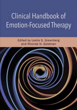 Clinical Handbook of Emotion–Focused Therapy de Leslie S. Greenberg