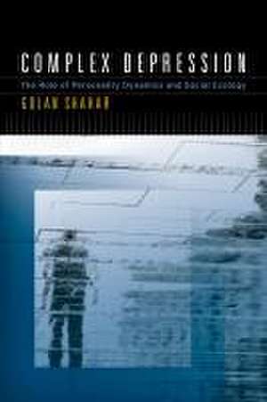 Complex Depression – The Role of Personality Dynamics and Social Ecology de Golan Shahar