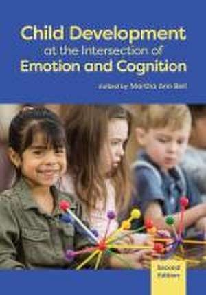 Child Development at the Intersection of Emotion and Cognition de Martha Ann Bell