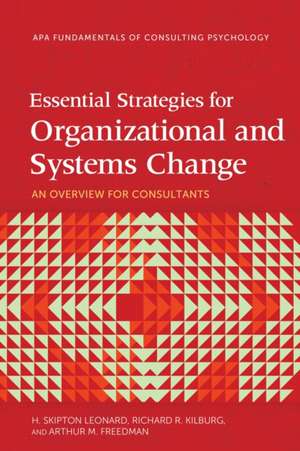 Essential Strategies for Organizational and Syst – An Overview for Consultants de H. Skipton Leonard