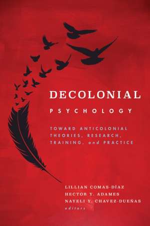 Decolonial Psychology de Lillian Comas-Díaz