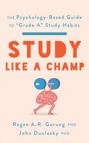 Study Like a Champ de Regan A. R. Gurung