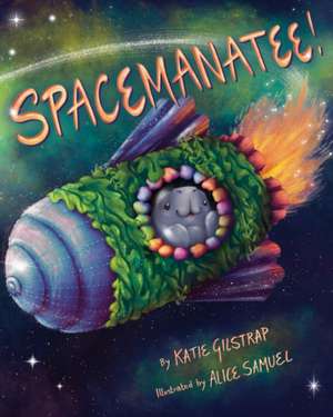 Spacemanatee! de Katie Gilstrap