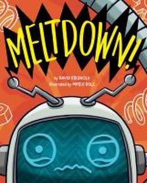 Meltdown! de David Griswold