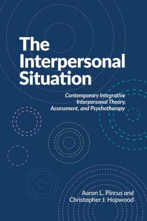 The Interpersonal Situation de Aaron L. Pincus