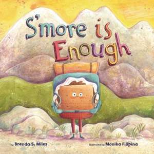S'More Is Enough de Brenda S Miles