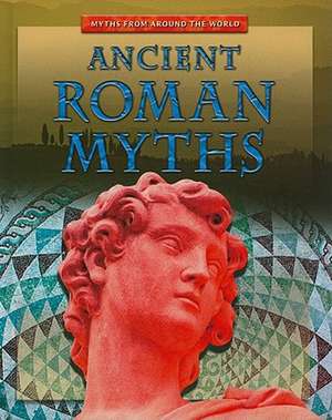 Ancient Roman Myths de Brian Innes