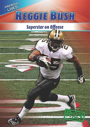 Reggie Bush: Superstar on Offense de John O'Day