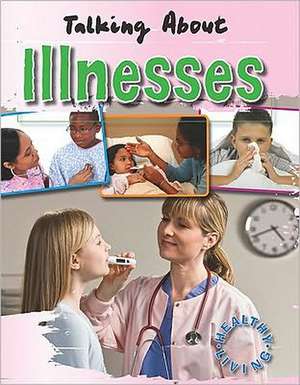 Talking about Illnesses de Hazel Edwards