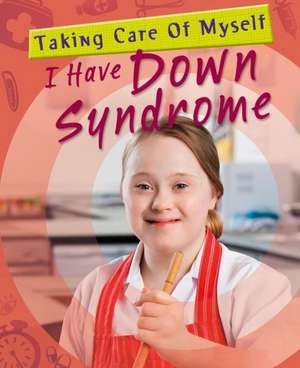 I Have Down Syndrome de Jenny Bryan