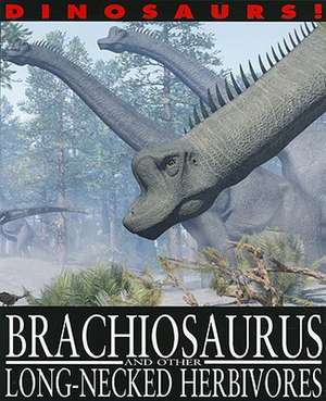 Brachiosaurus and Other Long-Necked Herbivores de David West