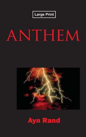 Anthem, Large-Print Edition de Ayn Rand