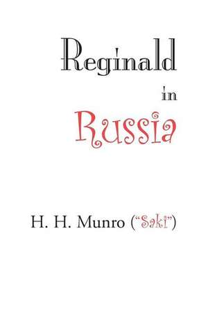 Reginald in Russia de H. H. Munro