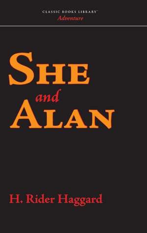 She and Allan de H. Rider Haggard