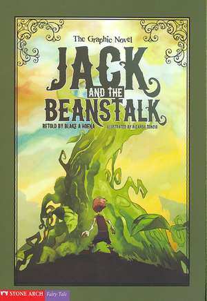 Jack and the Beanstalk: The Graphic Novel de Blake A. Hoena