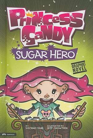 Sugar Hero de Michael Dahl