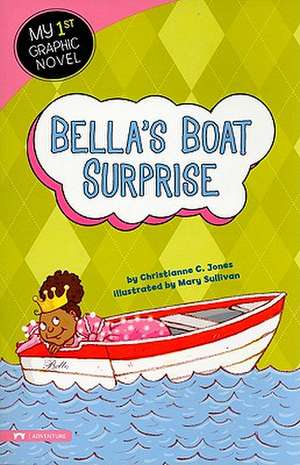 Bella's Boat Surprise de Christianne C. Jones