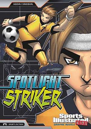 Spotlight Striker de Blake A. Hoena