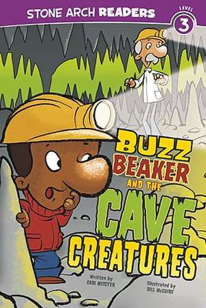 Buzz Beaker and the Cave Creatures de CARI MEISTER