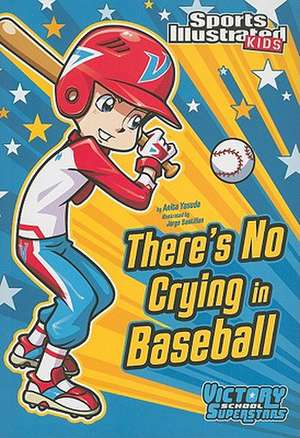 There's No Crying in Baseball de Anita Yasuda