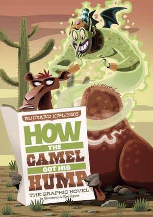 How the Camel Got His Hump: The Graphic Novel de Louise Simonson