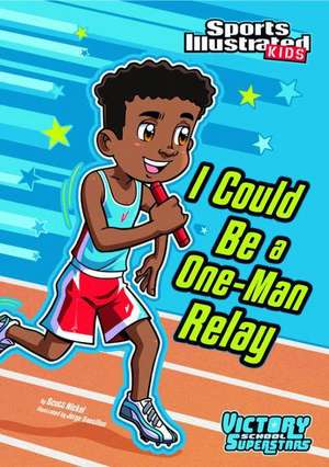 I Could Be a One-Man Relay de Scott Nickel