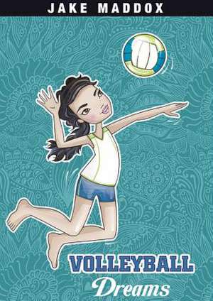 Volleyball Dreams de Jessica Gunderson