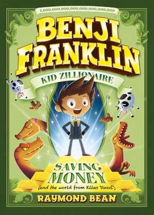 Saving Money (and the World from Killer Dinos!) de Raymond Bean