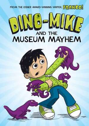 Dino-Mike and the Museum Mayhem de Franco Aureliani