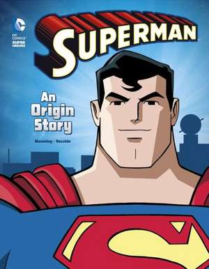 Superman: An Origin Story de Matthew K. Manning