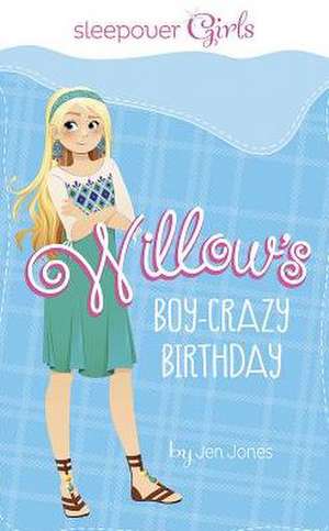 Willow's Boy-Crazy Birthday de Jen Jones