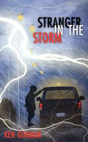 Stranger in the Storm de Ken Gorman